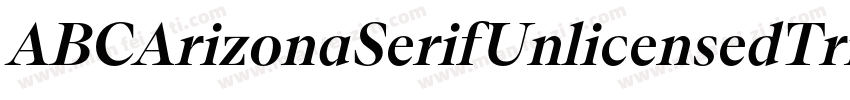 ABCArizonaSerifUnlicensedTrial Ligh字体转换